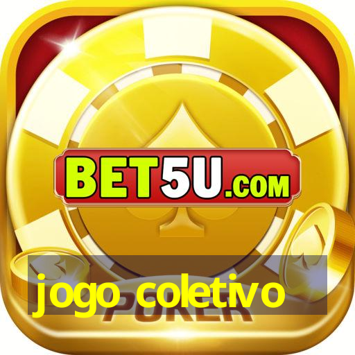 jogo coletivo